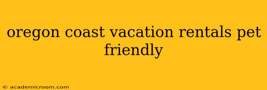 oregon coast vacation rentals pet friendly