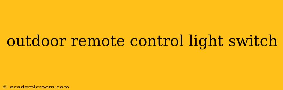 outdoor remote control light switch