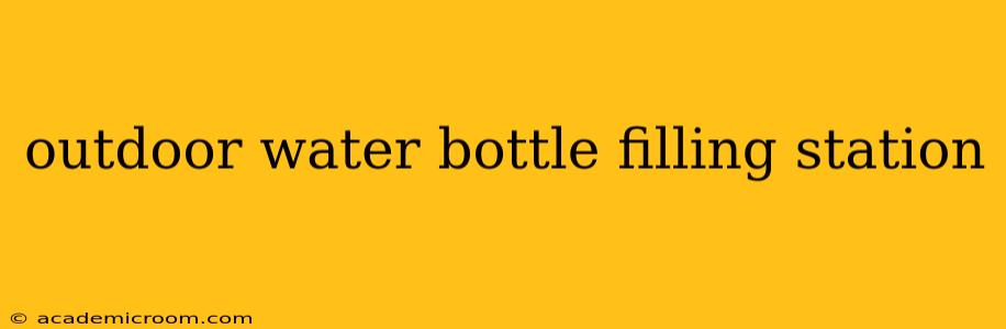 outdoor water bottle filling station