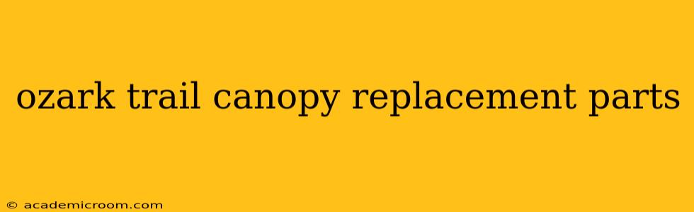 ozark trail canopy replacement parts