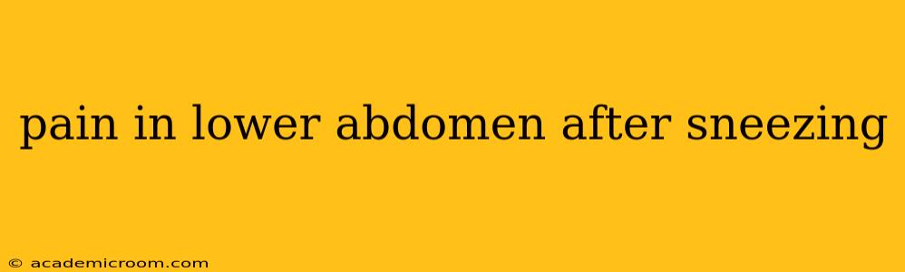 pain in lower abdomen after sneezing