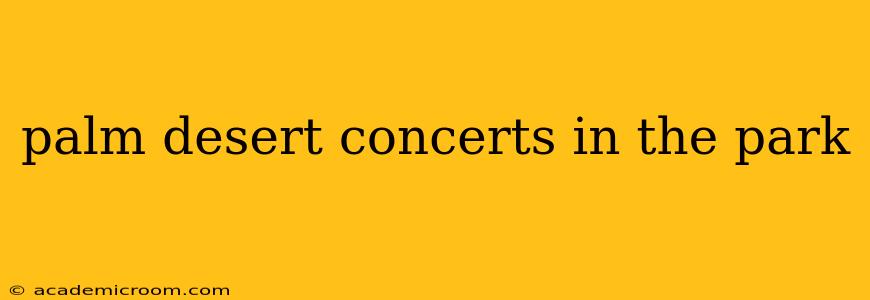 palm desert concerts in the park
