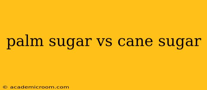 palm sugar vs cane sugar