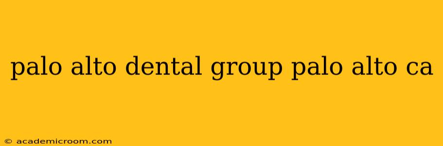 palo alto dental group palo alto ca