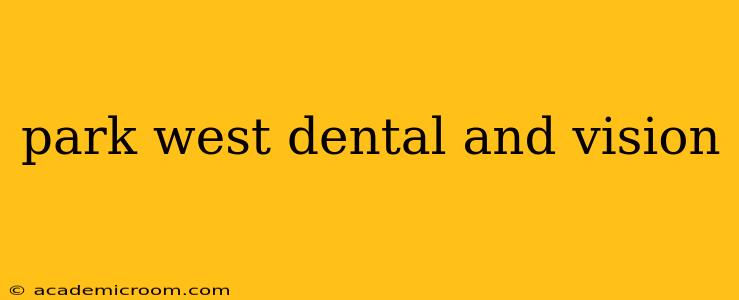 park west dental and vision