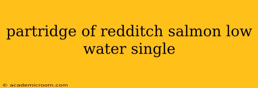 partridge of redditch salmon low water single