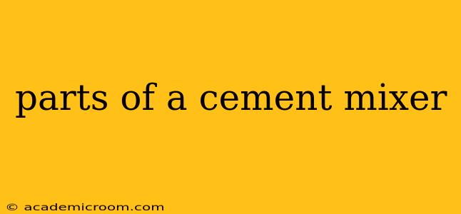 parts of a cement mixer