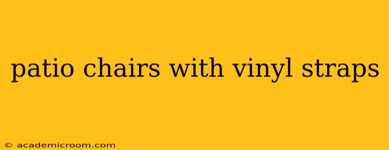 patio chairs with vinyl straps