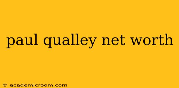 paul qualley net worth