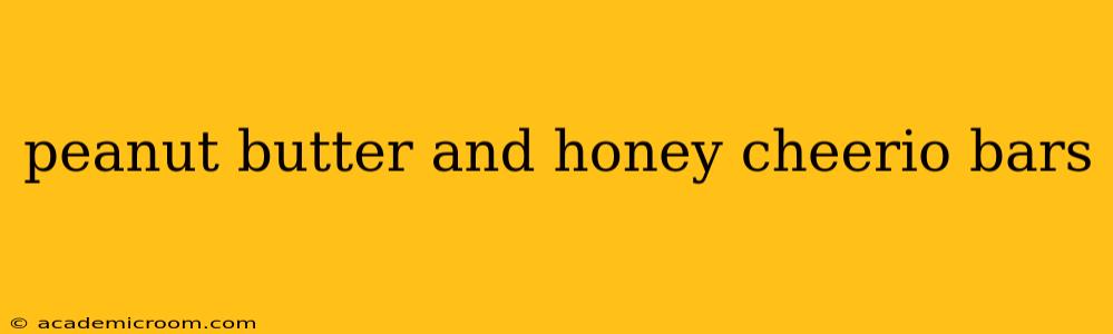 peanut butter and honey cheerio bars