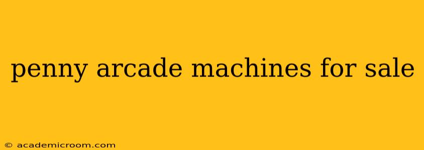 penny arcade machines for sale