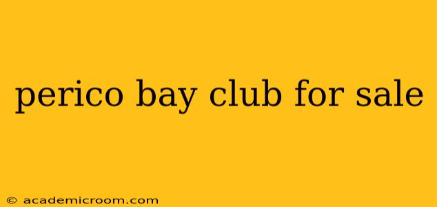 perico bay club for sale