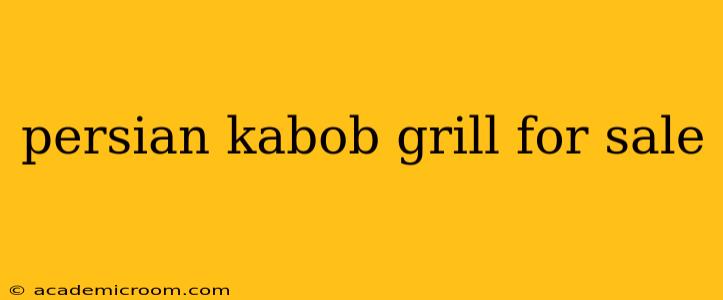 persian kabob grill for sale