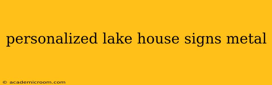 personalized lake house signs metal
