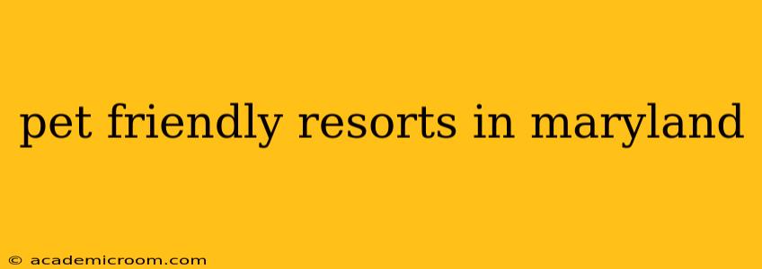 pet friendly resorts in maryland