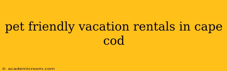 pet friendly vacation rentals in cape cod