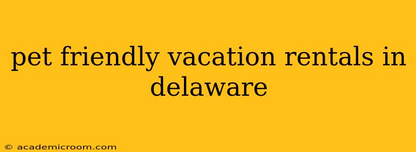 pet friendly vacation rentals in delaware