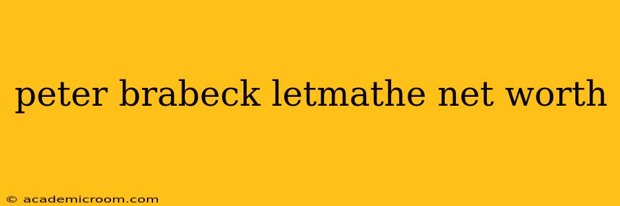 peter brabeck letmathe net worth