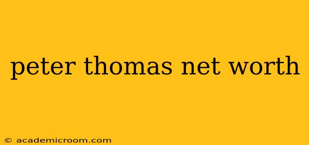 peter thomas net worth