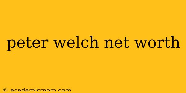 peter welch net worth