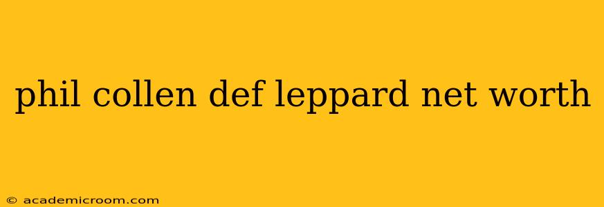 phil collen def leppard net worth