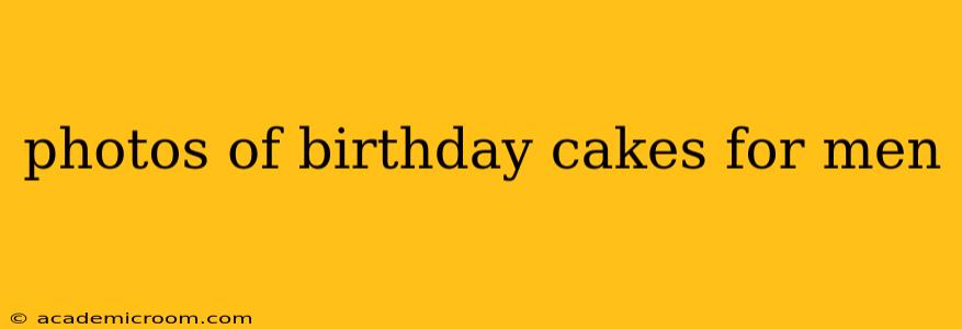 photos of birthday cakes for men