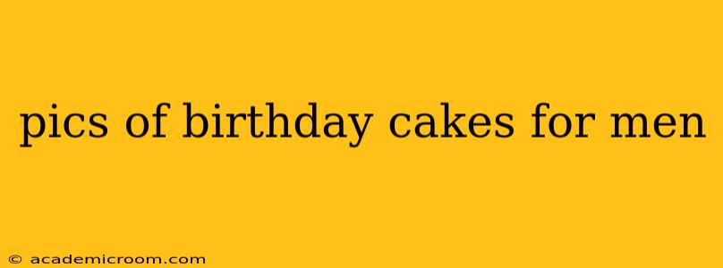 pics of birthday cakes for men