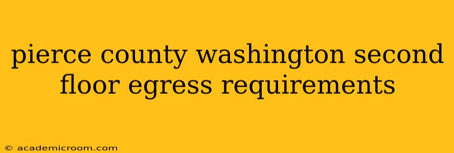 pierce county washington second floor egress requirements