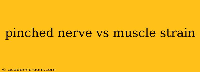 pinched nerve vs muscle strain