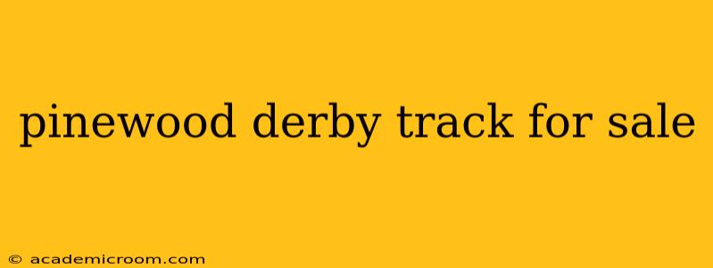 pinewood derby track for sale