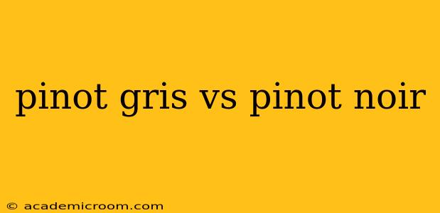 pinot gris vs pinot noir