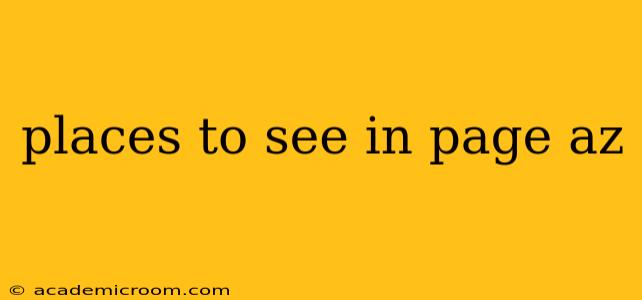 places to see in page az