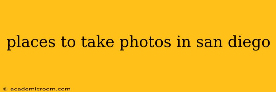 places to take photos in san diego