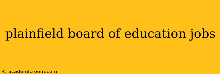 plainfield board of education jobs