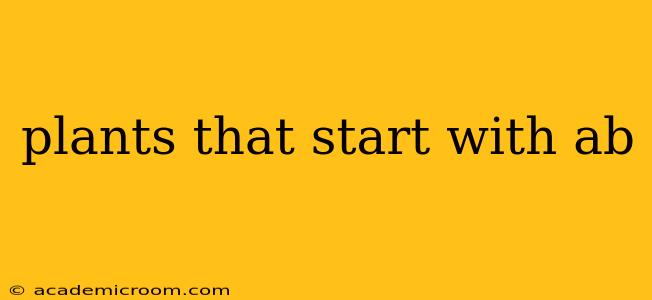 plants that start with ab