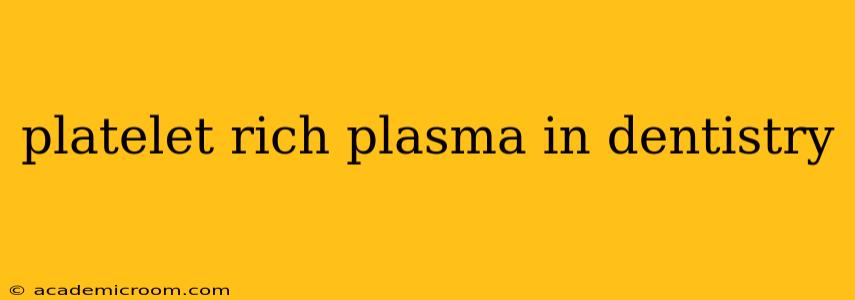platelet rich plasma in dentistry