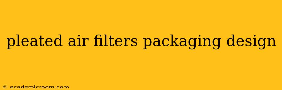 pleated air filters packaging design