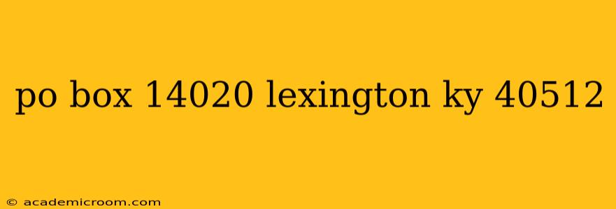 po box 14020 lexington ky 40512