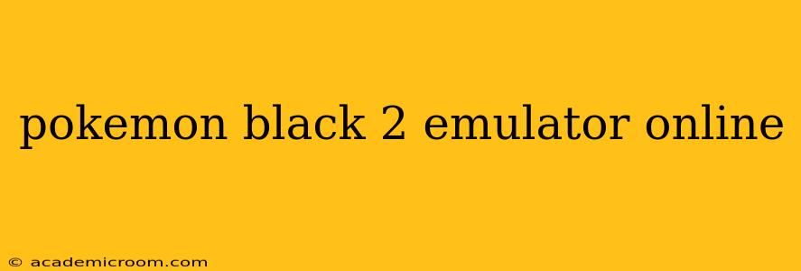 pokemon black 2 emulator online