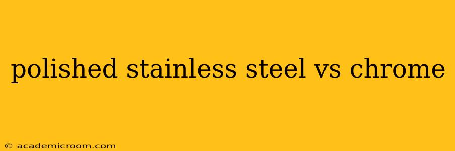 polished stainless steel vs chrome
