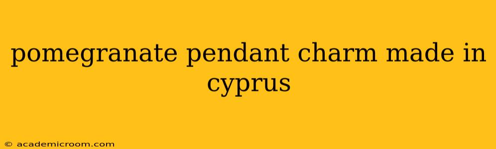 pomegranate pendant charm made in cyprus
