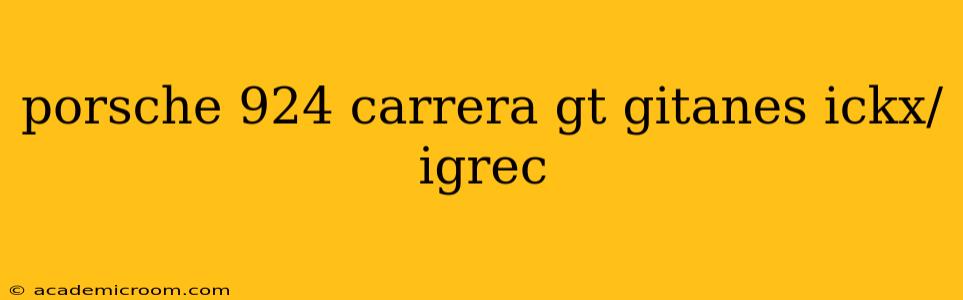 porsche 924 carrera gt gitanes ickx/igrec