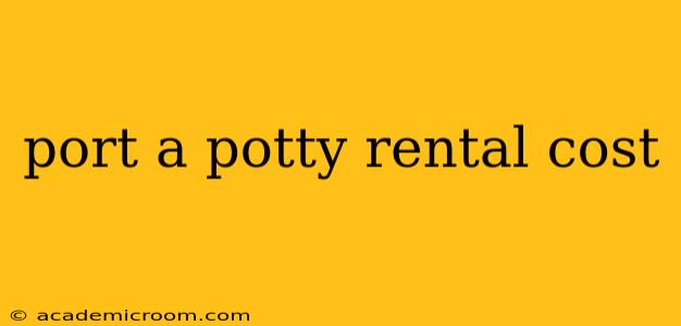 port a potty rental cost