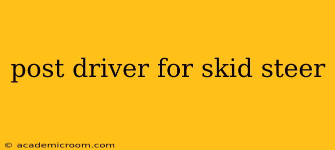 post driver for skid steer