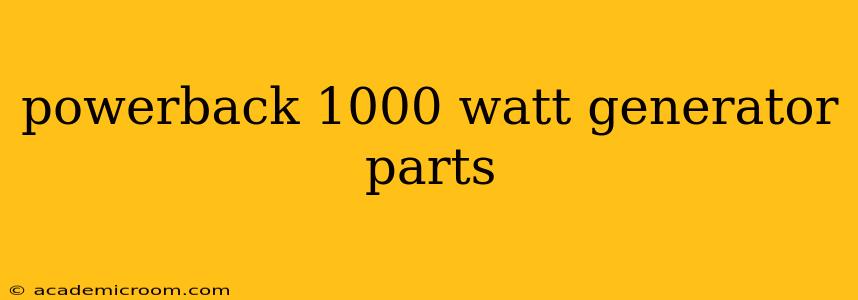 powerback 1000 watt generator parts