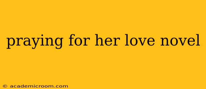 praying for her love novel