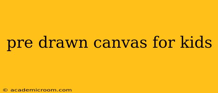 pre drawn canvas for kids