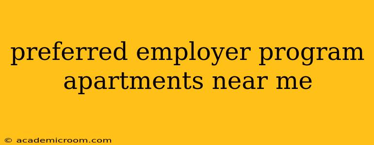preferred employer program apartments near me