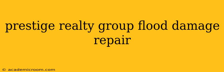 prestige realty group flood damage repair