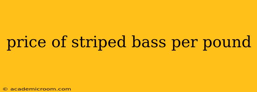 price of striped bass per pound